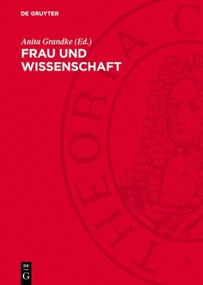 bokomslag Frau Und Wissenschaft: Referate Und Ausgewählte Beiträge