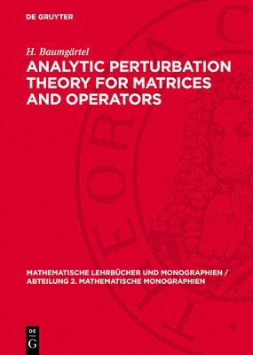 bokomslag Analytic Perturbation Theory for Matrices and Operators