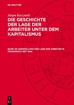 bokomslag Darstellung der Lage der Arbeiter in Frankreich seit 1848