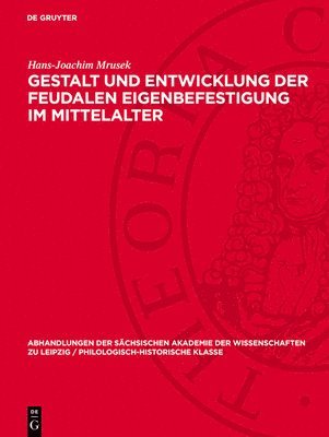 Gestalt Und Entwicklung Der Feudalen Eigenbefestigung Im Mittelalter 1