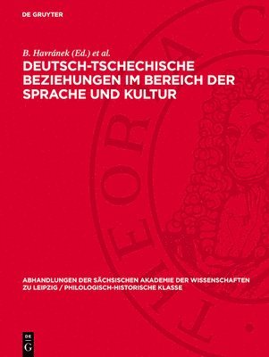 B Havránek, R Fischer - Deutsch-Tschechische Beziehungen Im Bereich Der Sprache Und Kultur, Inbunden