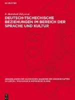Deutsch-Tschechische Beziehungen Im Bereich Der Sprache Und Kultur: Aufsätze Und Studien 1
