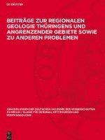 bokomslag Beiträge Zur Regionalen Geologie Thüringens Und Angrenzender Gebiete Sowie Zu Anderen Problemen: Festschrift Zum 65. Geburtstag Von Fritz Deubel