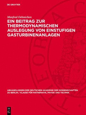 Manfred Oehmichen - Ein Beitrag Zur Thermodynamischen Auslegung Von Einstufigen Gasturbinenanlagen, Inbunden