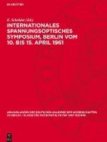 Internationales Spannungsoptisches Symposium, Berlin Vom 10. Bis 15. April 1961 1