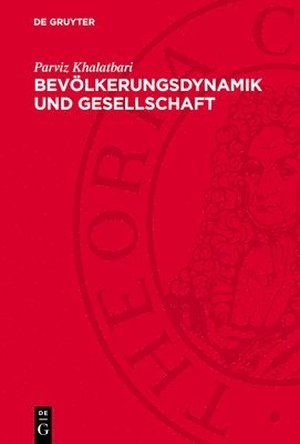 bokomslag Bevölkerungsdynamik Und Gesellschaft: Ein Politökonomischer Beitrag Zur Bevölkerungstheorie Und -Methodologie