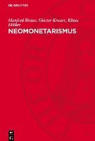 bokomslag Neomonetarismus: Kritische Untersuchungen Einer Konservativen Staatsmonopolistischen Wirtschaftslehre