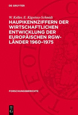 Haupikennziffern Der Wirtschaftlichen Entwicklung Der Europäischen Rgw-Länder 1960-1975 1