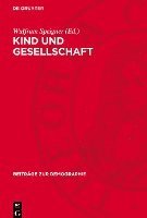 bokomslag Kind Und Gesellschaft: Eine Soziologische Studie Über Die Geburtenentwicklung in Der DDR