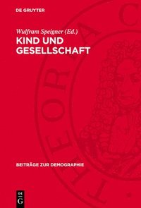 bokomslag Kind Und Gesellschaft: Eine Soziologische Studie Über Die Geburtenentwicklung in Der DDR