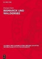 bokomslag Bismarck Und Waldersee: Die Außenpolitischen Krisenerscheinungen Und Das Verhalten Des Generalstabes 1882 Bis 1890