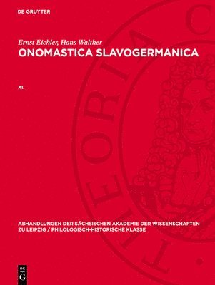 bokomslag Abhandlungen der Sächsischen Akademie der Wissenschaften zu Leipzig / Philologisch-historische Klasse Onomastica Slavogermanica