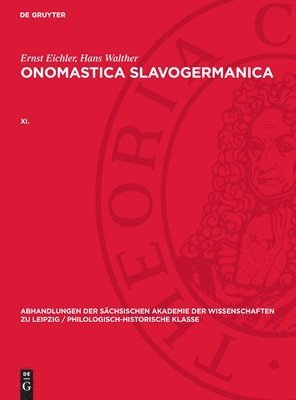 Ernst Eichler, Hans Walther - Abhandlungen der Sächsischen Akademie der Wissenschaften zu Leipzig / Philologisch-historische Klasse Onomastica Slavogermanica, Inbunden