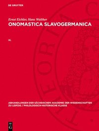 bokomslag Abhandlungen der Sächsischen Akademie der Wissenschaften zu Leipzig / Philologisch-historische Klasse Onomastica Slavogermanica