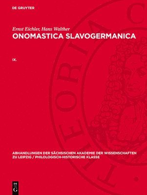 Ernst Eichler, Hans Walther - Abhandlungen der Sächsischen Akademie der Wissenschaften zu Leipzig / Philologisch-historische Klasse Onomastica Slavogermanica, Inbunden