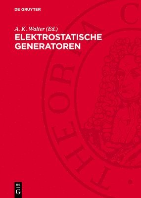 bokomslag Elektrostatische Generatoren: Eine Sammlung Von Aufsätzen