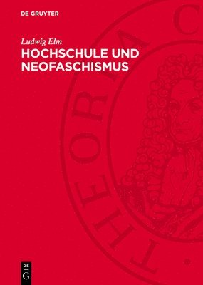 bokomslag Hochschule Und Neofaschismus: Zeitgeschichtliche Studien Zur Hochschulpolitik in Der Brd