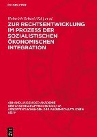 Zur Rechtsentwicklung Im Prozeß Der Sozialistischen Ökonomischen Integration 1
