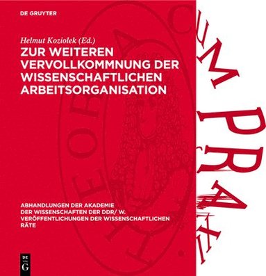 Helmut Koziolek - Zur Weiteren Vervollkommnung Der Wissenschaftlichen Arbeitsorganisation, Inbunden