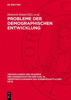 bokomslag Probleme Der Demographischen Entwicklung: 27. Tagung Des Wissenschaftlichen Rates Für Die Wirtschaftswissenschaftliche Forschung Bei Der Akademie Der