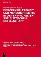 Demokratie, Freiheit Und Menschenrechte in Der Entwickelten Sozialistischen Gesellschaft: Tagung Des Rates Für Staats- Und Rechtswissenschaftliche For 1