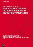 bokomslag Zur Sozialistischen Rationalisierung in Industriekombinaten: 35. Tagung Des Wissenschaftlichen Rates Für Die Wirtschaftswissenschaftliche Forschung Be