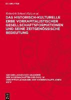 bokomslag Das Historisch-Kulturelle Erbe Vorkapitalistischer Gesellschaftsformationen Und Seine Zeitgenössische Bedeutung