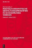 bokomslag Poetisch-Dramatische Gestaltungsprinzipien in Shakespeares Werken