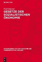 Gesetze Der Sozialistischen Ökonomie: Vortrag Und Diskussionsbeiträge 1