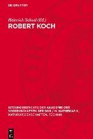 bokomslag Robert Koch: Zum 100. Jahrestag Der Entdeckung Des Tuberkuloseerregers; Vorträge Und Diskussionbeiträge Der Wissenschaftlichen Fest