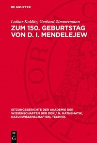 bokomslag Zum 150. Geburtstag Von D. I. Mendelejew: Zerfall Und Bildung Cyclischer Kohlenwasserstoffe Unter Den Bedingungen Der Kohlenwasserstoffpyrolyse