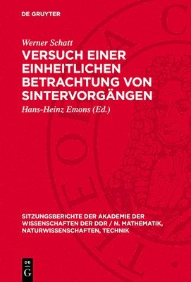 Werner Schatt, Hans-Heinz Emons - Versuch Einer Einheitlichen Betrachtung Von Sintervorgängen, Inbunden