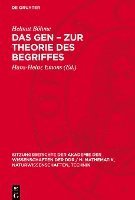 bokomslag Das Gen - Zur Theorie Des Begriffes: Dem Andenken an Akademiemitglied Hans Stubbe Gewidmet