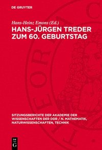 bokomslag Hans-Jürgen Treder Zum 60. Geburtstag: [Vorträge Auf Dem Kolloquium Des Forschungsbereiches Geo- Und Kosmoswissenschaften, Der Klasse Physik Und Der K