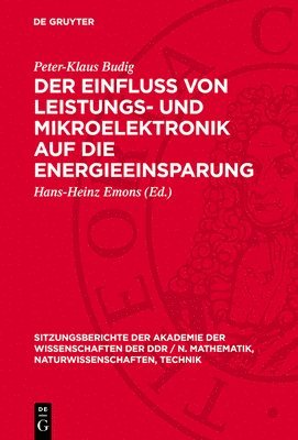 bokomslag Der Einfluß Von Leistungs- Und Mikroelektronik Auf Die Energieeinsparung