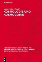 bokomslag Kosmologie Und Kosmogonie: [Vortrag Von Hans-Jürgen Treder, Ordentliches Mitglied Der Akademie Der Wissenschaften Der Ddr, VOR Der Klasse Geo- Un