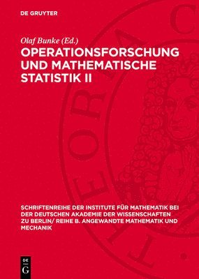 Olaf Bunke - Operationsforschung Und Mathematische Statistik II, Inbunden