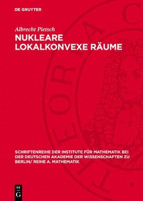 Nukleare Lokalkonvexe Räume 1