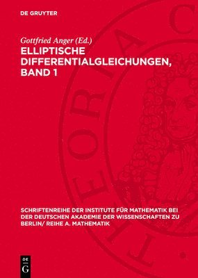 Gottfried Anger - Elliptische Differentialgleichungen, Band 1, Inbunden