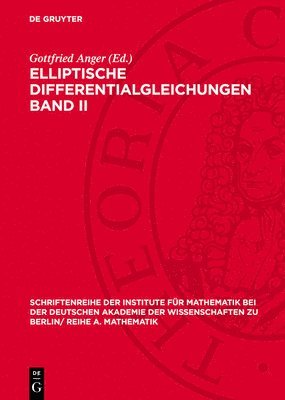 Gottfried Anger - Elliptische Differentialgleichungen Band II, Inbunden