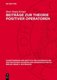 bokomslag Beiträge Zur Theorie Positiver Operatoren