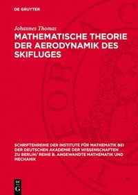 bokomslag Mathematische Theorie Der Aerodynamik Des Skifluges