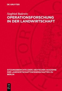 bokomslag Operationsforschung in Der Landwirtschaft: Möglichkeiten Und Grenzen Ihrer Anwendung