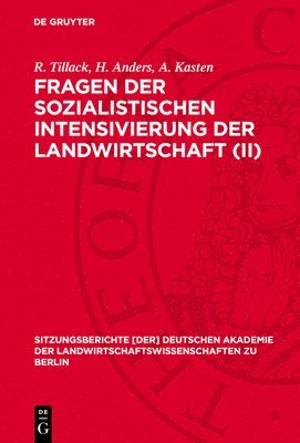 R Tillack, H Anders, A Kasten - Fragen Der Sozialistischen Intensivierung Der Landwirtschaft (II), Inbunden