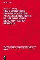 bokomslag Neue Ergebnisse Und Probleme Der Pflanzenernährung in Der Deutschen Demokratischen Republik
