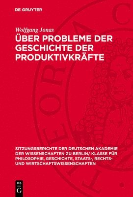 Wolfgang Jonas - Über Probleme Der Geschichte Der Produktivkräfte, Inbunden