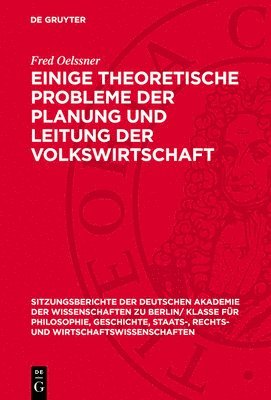 Fred Oelssner - Einige Theoretische Probleme Der Planung Und Leitung Der Volkswirtschaft, Inbunden
