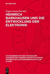 bokomslag Heinrich Barkhausen Und Die Entwicklung Der Elektronik