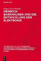 Heinrich Barkhausen Und Die Entwicklung Der Elektronik 1