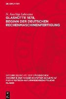 bokomslag Glashütte 1878, Beginn Der Deutschen Rechenmaschinenfertigung: Vorleistungen Zur Modernen Mikroelektronik